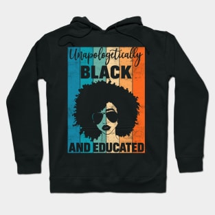 Unapologetically Black and Educated Hoodie